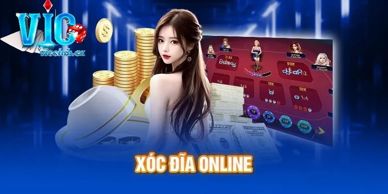 Xóc đĩa online - Tựa game đổi thưởng siêu hấp dẫn Vicclub